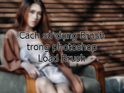 Cách sử dụng brush trong photoshop - Kho Đồ Họa